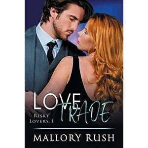 Love Trade, Paperback - Mallory Rush imagine