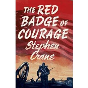 Red Badge of Courage, Paperback - Stephen Crane imagine