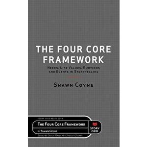The Four Core Framework, Paperback - Shawn Coyne imagine