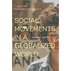 Social Movements in a Globalized World, Hardback - Cristina Flesher Fominaya imagine