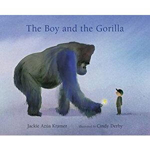 Boy and the Gorilla, Hardback - Jackie Azua Kramer imagine