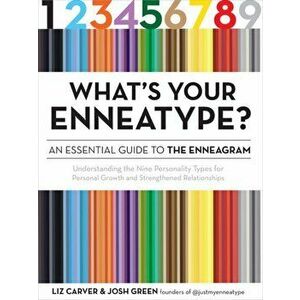 What's Your Enneatype? An Essential Guide to the Enneagram, Paperback - Josh Green imagine