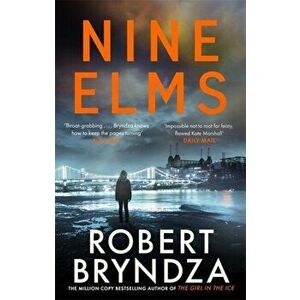 Nine Elms. The thrilling first book in a brand-new, electrifying crime series, Paperback - Robert Bryndza imagine