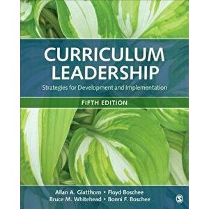 Curriculum Leadership: Strategies for Development and Implementation, Hardcover - Allan A. Glatthorn imagine