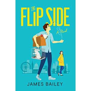 The Flip Side, Paperback - James Bailey imagine
