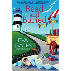 Read and Buried: A Lighthouse Library Mystery, Paperback - Eva Gates imagine