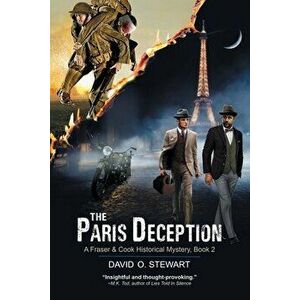 The Paris Deception (A Fraser and Cook Historical Mystery, Book 2), Paperback - David O. Stewart imagine