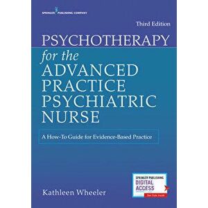 Psychotherapy for the Advanced Practice Psychiatric Nurse, Paperback - Kathleen Wheeler imagine