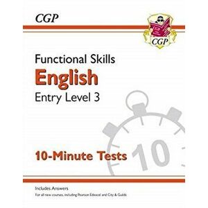 New Functional Skills English Entry Level 3 - 10 Minute Tests (for 2020 & beyond), Paperback - CGP Books imagine