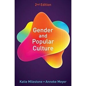 Gender and Popular Culture, Paperback - Anneke Meyer imagine