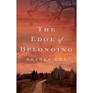 Edge of Belonging, Paperback - Amanda Cox imagine