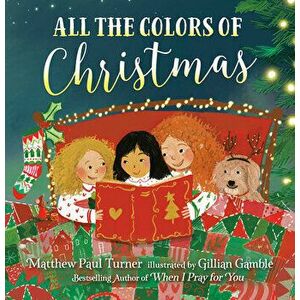 All the Colors of Christmas, Hardcover - Matthew Paul Turner imagine