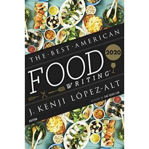 The Best American Food Writing 2020, Paperback - J. Kenji López-Alt imagine