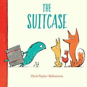 The Suitcase, Hardcover - Chris Naylor-Ballesteros imagine