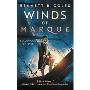 Winds of Marque: Blackwood & Virtue, Paperback - Bennett R. Coles imagine