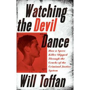 Watching the Devil Dance, Paperback - William Toffan imagine