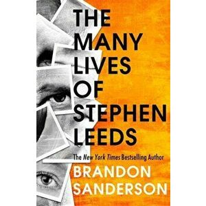 Legion: The Many Lives of Stephen Leeds. An omnibus collection of Legion, Legion: Skin Deep and Legion: Lies of the Beholder, Paperback - Brandon Sand imagine