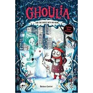 Ghoulia and the Ghost with No Name (Book #3), Hardback - Barbara Cantini imagine