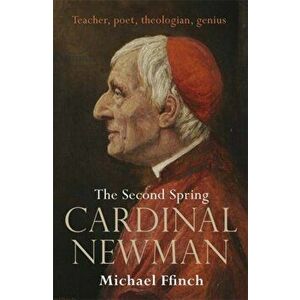 Cardinal Newman, Paperback - Michael Ffinch imagine
