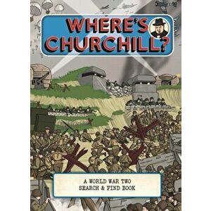 Where's Churchill?. A World War Two Search and Find Book, Hardback - Ryan Gearing imagine