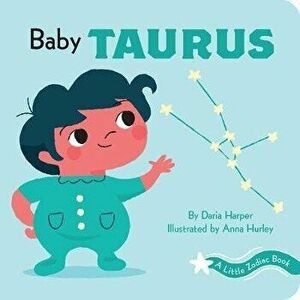 Little Zodiac Book: Baby Taurus, Board book - Daria Harper imagine