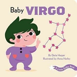 Little Zodiac Book: Baby Virgo, Board book - Daria Harper imagine