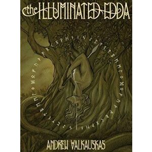 The Illuminated Edda: Premium Edition, Hardcover - Andrew Valkauskas imagine