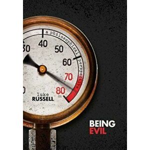 Being Evil. A Philosophical Perspective, Hardback - Luke Russell imagine