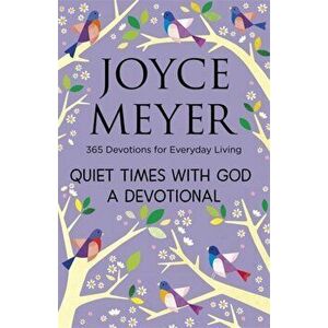 Quiet Times With God Devotional. 365 Daily Inspirations, Hardback - Joyce Meyer imagine