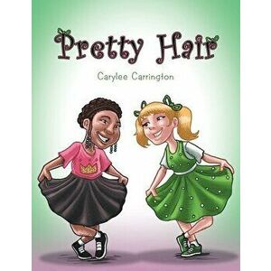 Pretty Hair, Paperback - Carylee Carrington imagine