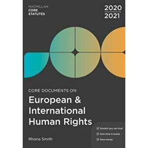 Core Documents on European and International Human Rights 2020-21, Paperback - Rhona Smith imagine