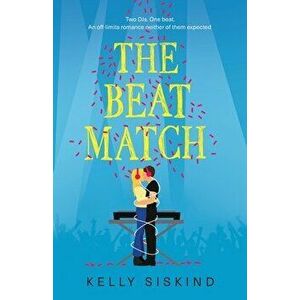 The Beat Match, Paperback - Kelly Siskind imagine