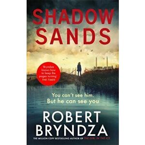 Shadow Sands. The heart-racing new Kate Marshall thriller, Hardback - Robert Bryndza imagine