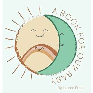 A Book For Our Baby, Hardcover - Lauren A. Frank imagine