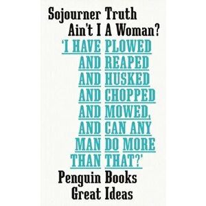 Ain't I A Woman?, Paperback - Sojourner Truth imagine