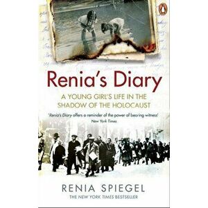 Renia's Diary. A Young Girl's Life in the Shadow of the Holocaust, Paperback - Renia Spiegel imagine