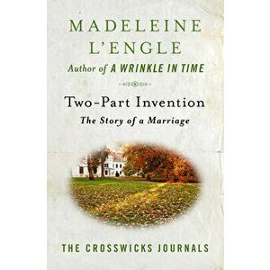 Two-Part Invention: The Story of a Marriage, Paperback - Madeleine L'Engle imagine