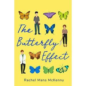 The Butterfly Effect, Paperback - Rachel Mans McKenny imagine