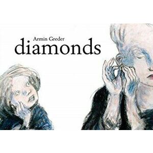 Diamonds, Hardback - Armin Greder imagine