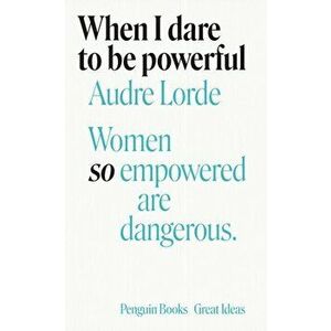 When I Dare to Be Powerful, Paperback - Audre Lorde imagine