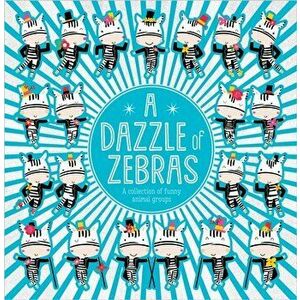 Dazzle of Zebras, Paperback - *** imagine