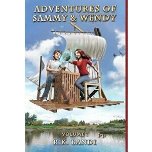 Adventures of Sammy & Wendy, Hardcover - R. K. Bandi imagine