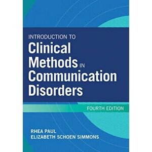 Introduction to Clinical Methods in Communication Disorders, Paperback - Rhea Paul imagine