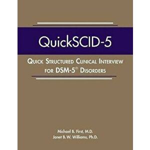 Quick Structured Clinical Interview for Dsm-5(r) Disorders (Quickscid-5), Paperback - Michael B. First imagine
