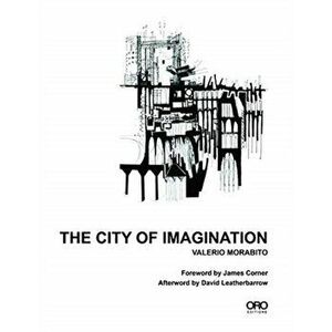 City of Imagination, Hardback - Valerio Morabito imagine