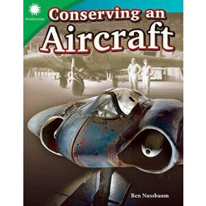 Conserving an Aircraft, Paperback - Ben Nussbaum imagine