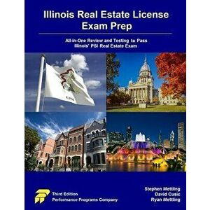 Illinois Real Estate License Exam Prep: All-in-One Review and Testing To Pass Illinois' PSI Real Estate Exam, Paperback - David Cusic imagine
