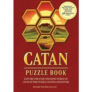Catan Puzzle Book. Explore the Ever-Changing World of Catan in this Puzzle-Solving Adventure, Paperback - Richard Wolfrik Galland imagine