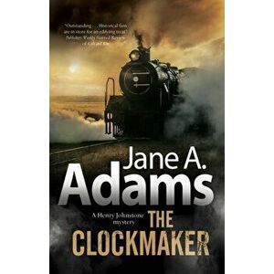 Clockmaker, Paperback - Jane A. Adams imagine