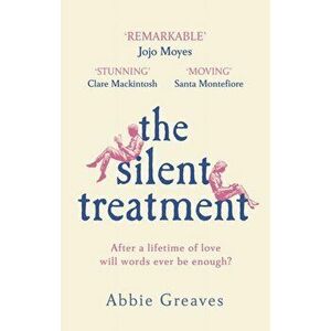 Silent Treatment. The book everyone is falling in love with, Paperback - Abbie Greaves imagine